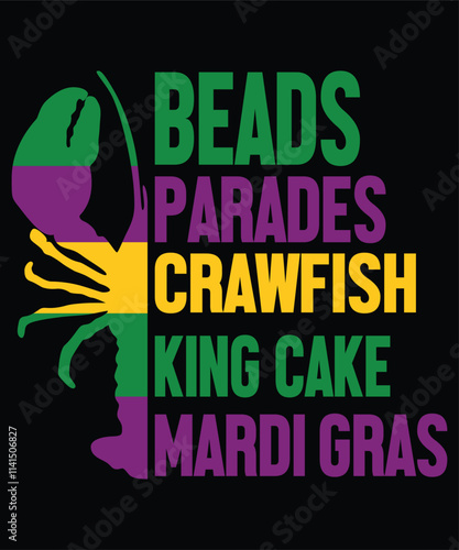Beads Parades Crawfish King cake Mardi Gras Mardi Gras shirt print template, Typography design for Carnival celebration, Christian feasts, Epiphany, culminating Ash Wednesday, Shrove Tuesday.