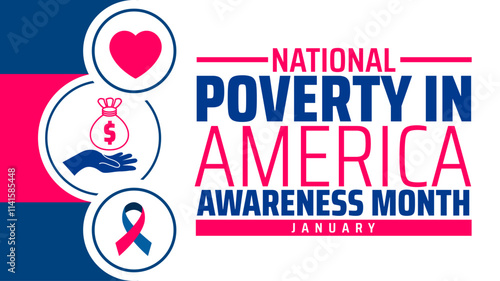 National Poverty in America Awareness Month background banner or poster design template. observed every year in January. Holiday concept. Use to any Template, card, poster, placard, template.