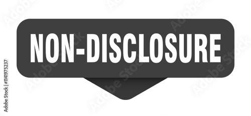 NON-DISCLOSURE banner, button, sticker, sign