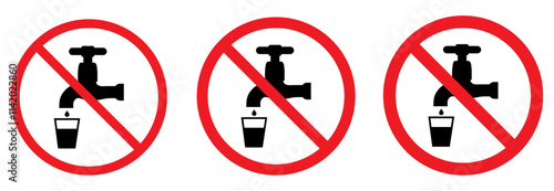 Non-drinking water signboard icon. No drinking water symbol. Do not drink water. Not drinking water. Non-potable water Prohibition sticker for public places Do not drink. Red Sign Board do not drink. 