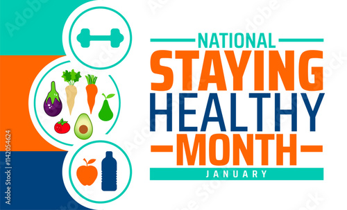 National Staying Healthy Month background banner or poster design template. observed every year in January. Holiday concept. Use to any Template, card, poster, placard, template.