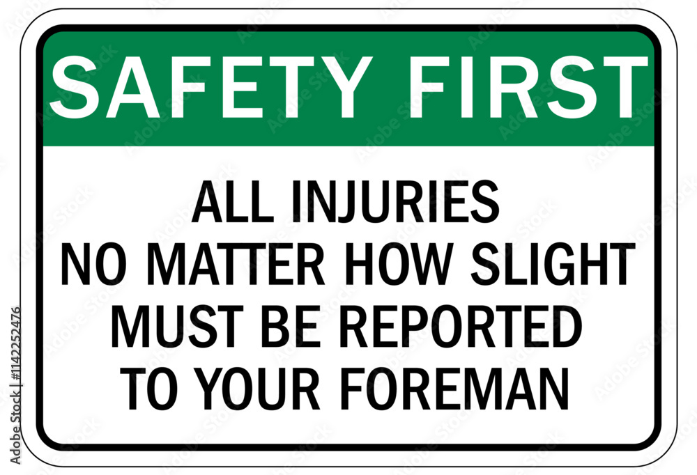 Report all accidents and injuries sign Report all accidents and injuries sign