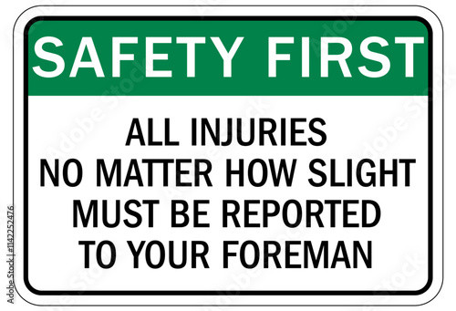 Report all accidents and injuries sign