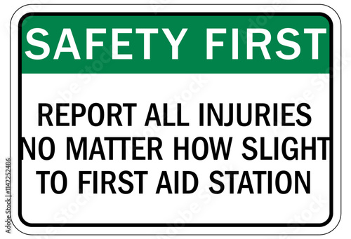 Report all accidents and injuries sign
