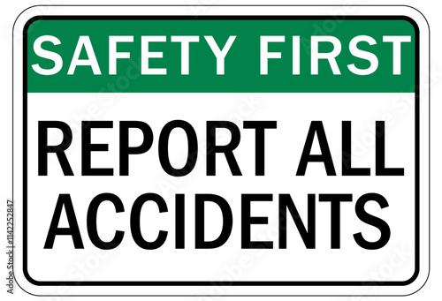 Report all accidents and injuries sign