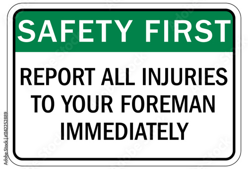 Report all accidents and injuries sign