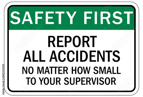 Report all accidents and injuries sign