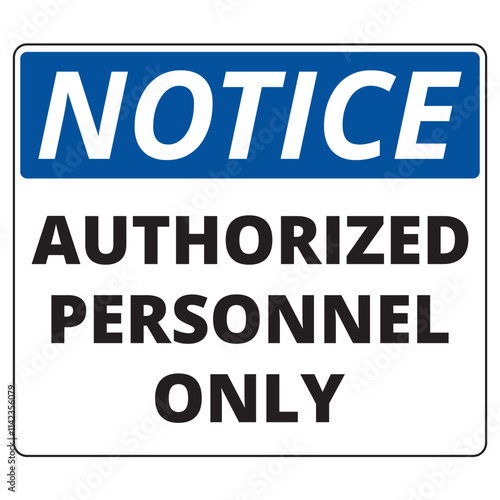 White and blue notice authorized personnel only banner on a white background