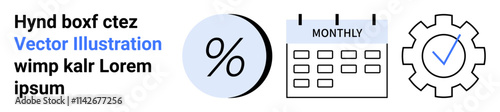 Percentage symbol, monthly calendar, and gear with checkmark, textual elements. Ideal for financial planning, scheduling, workflow management, business strategy, goal setting, reminders, productivity