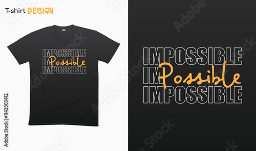 "Make the Impossible Possible"  Motivational Typography T-shirt. Eps 10 vector