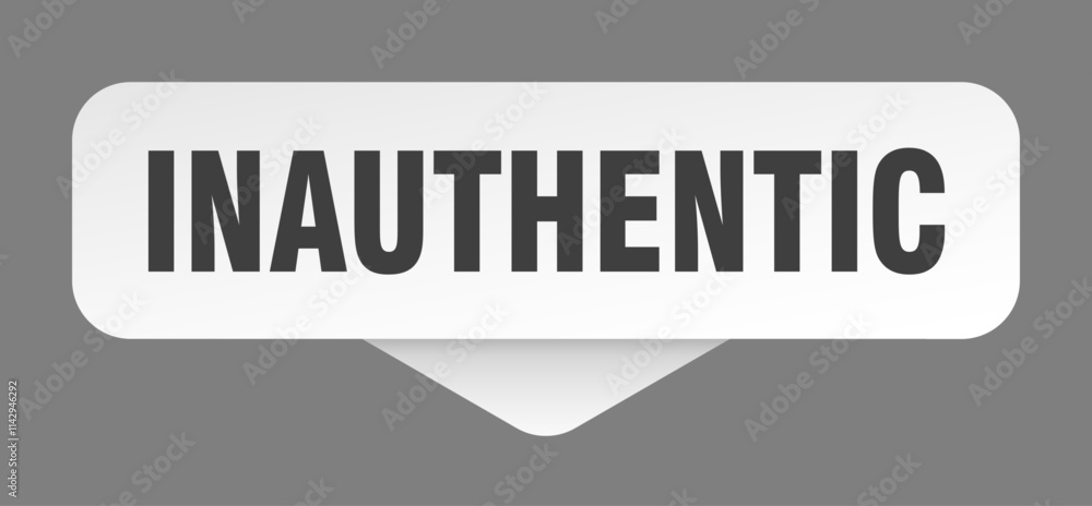 INAUTHENTIC banner, button, label, sign INAUTHENTIC banner, button, label, sign