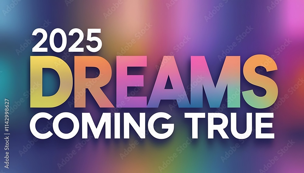 Two Thousand Twenty Five Dreams Coming True Two Thousand Twenty Five Dreams Coming True