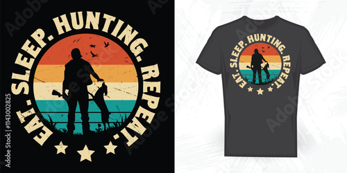 Eat Sleep Hunting Repeat Funny Hunting Lover Vintage Hunting T-shirt Design