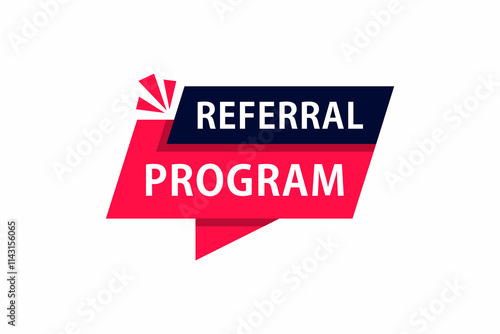 Referral program speech bubble. Advertising sign. Vector stock illustration.