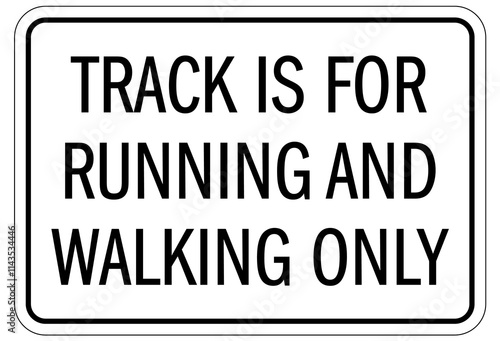 Track and field sign track is for running and walking only
