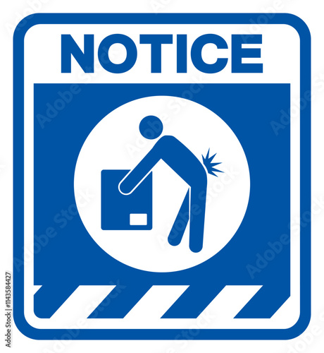Notice Lifting Hazard Symbol Sign,Vector Illustration, Isolated On White Background Label. EPS10