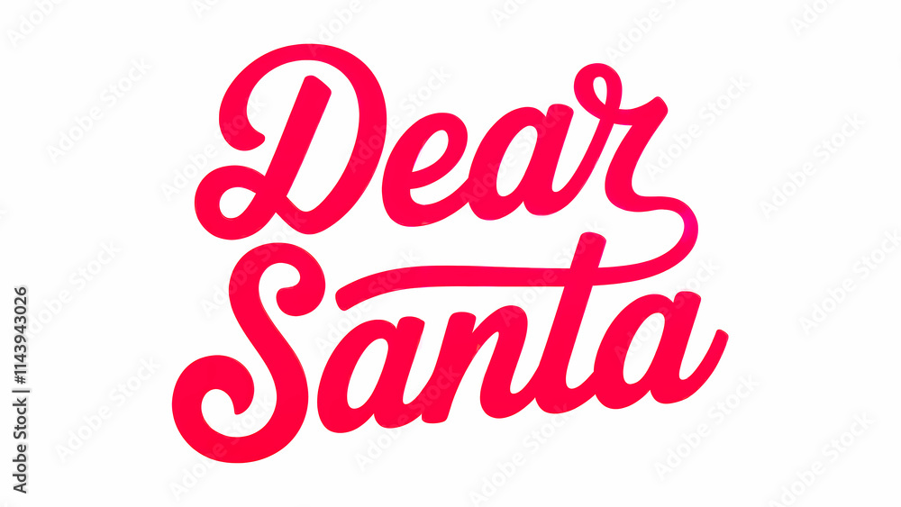 Dear Santa Words On White BackGround Festive Christmas Illustration Dear Santa Words On White BackGround Festive Christmas Illustration