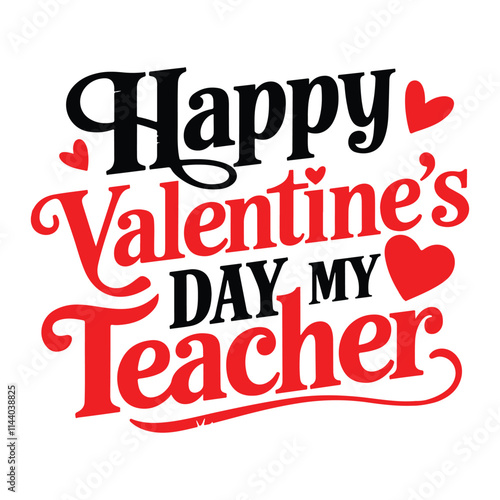 Wallpaper Mural Happy Valentine's Day my teacher typography vector design Torontodigital.ca