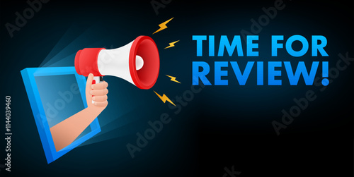 Hand holding megaphone emerging from window announcing time for review