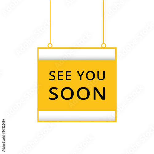 See you soon isolated flat design banner. Announcement vector illustration template.