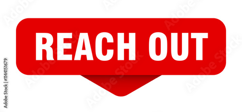 REACH OUT button, label, sign