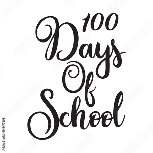  100 days of school. Typography lettering quote design. Kids T shirt Design, Modern calligraphy, Illustration for prints on bags, posters,  label etc.