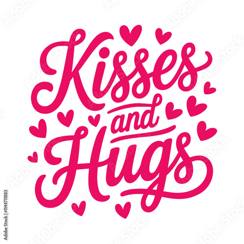 Kisses and hugs