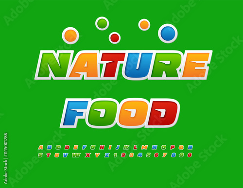 Vector Advertising sign Nature Food. Colorful Modern Font. Bright set of Alphabet Letters and Numbers