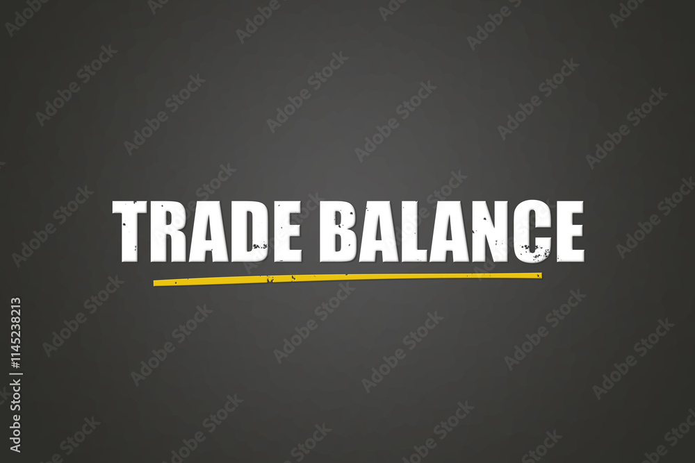 Obraz premium Trade balance. A blackboard with white text. Illustration with grunge text style.