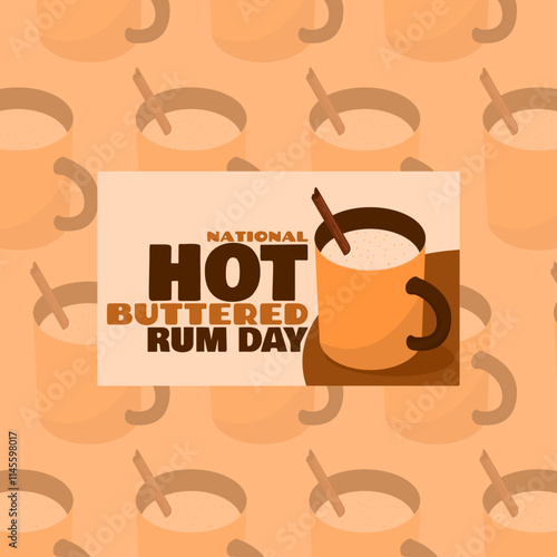 National Hot Buttered Rum Day to celebrate on January 17th. A glass of drink from a mixture of rum, butter, hot water, sweetener, cider and cinnamon. Drink event banner.