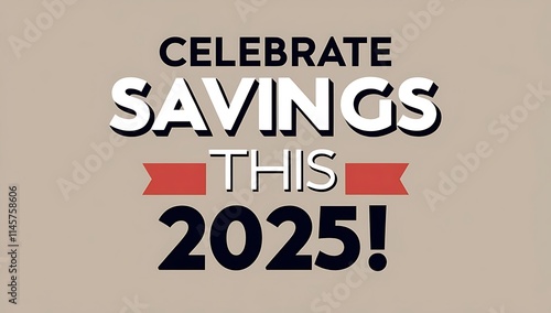 Celebrate Savings This Two Thousand Twenty Five photo