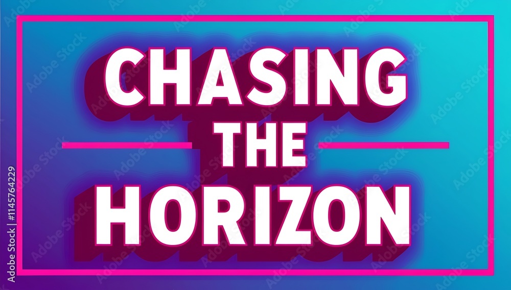 Chasing The Horizon A Motivational Graphic Design Chasing The Horizon A Motivational Graphic Design