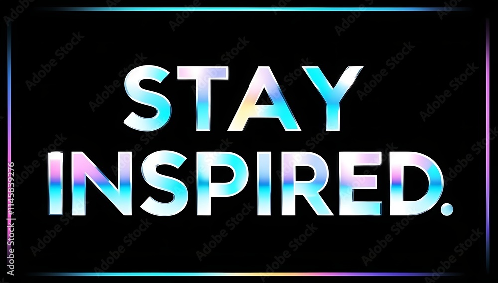 Stay Inspired Motivational Message Design Stay Inspired Motivational Message Design