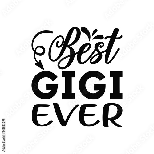 Best Gigi Ever' typography design for gifts, digital prints, and creative projects.