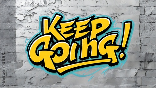 Graffiti Art Depicts Keep Going Message On Brick Wall photo