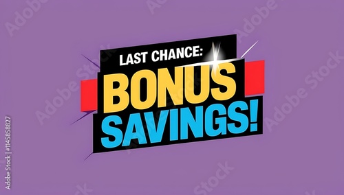 Last Chance Bonus Savings Announcement Graphic