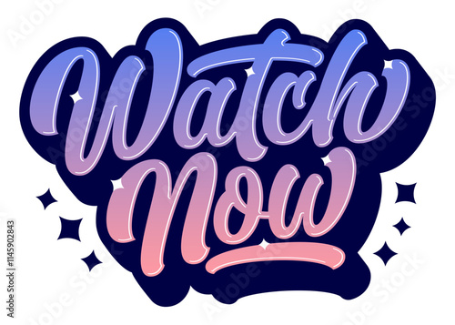 lettering sticker watch now gradient calligraphic text