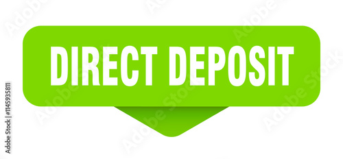 DIRECT DEPOSIT banner, button, label, sign