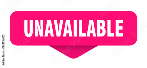UNAVAILABLE banner, button, label, sign