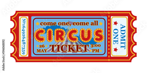 Circus Ticket Graphic Design. Colorful vintage circus ticket design with marquee, text and decorative elements. Retro admission ticket template for event and entertainment design.