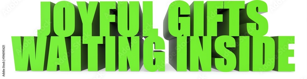 Joyful Gifts waiting Inside, 3d text Joyful Gifts waiting Inside, 3d text