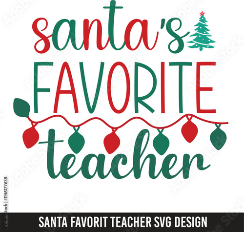 Santas Favorite Teacher SVG Design