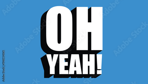 OH YEAH! 3D Oh Yeah! Text with Blue Background.