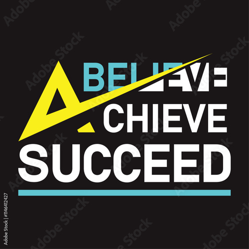 design slogan believe achieve succeed, design typography