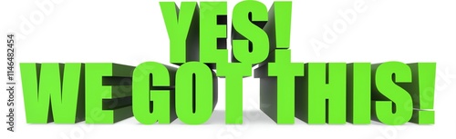 Yes! We Got This!, 3d text photo