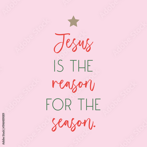 Jesus is the reason for the season