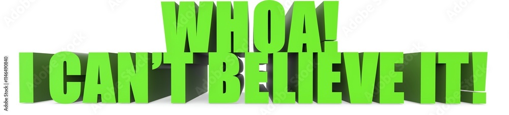 Obraz premium Whoa! I Cant Believe It!, 3d text