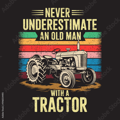 Never Underestimate an Old Man with a Tractor - Vintage Tractor T-Shirt