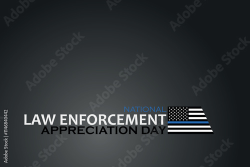 Law enforcement appreciation day is observed every year on January 9. Inscription on a dark gray background. EPS10 vector.