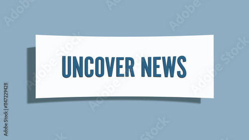 Uncover News. A card isolated on blue background. photo